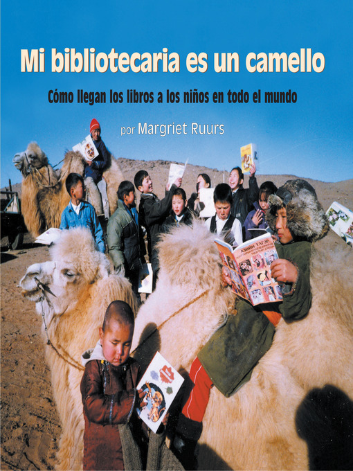 Title details for Mi bibliotecaria es un camello (My Librarian is a Camel) by Margriet Ruurs - Available